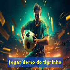 jogar demo do tigrinho